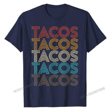 Load image into Gallery viewer, Tacos? Tacos.
